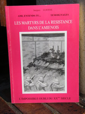 LES MARTYRS DE LA RESISTANCE DANS L'AMIENOIS.JPG